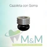 Cazoleta con Goma